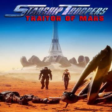 جنگجويان فضايي: خائن مريخ Starship Troopers: Traitor of Mars